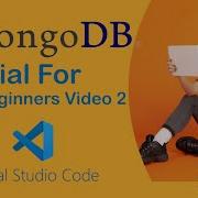 Learn MongoDB Tutorial For Beginners Video 2 Insert Documents