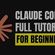 Claude Code Full Tutorial For Beginners