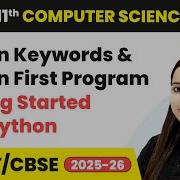 Python Keywords And Python First Program Class 11 Computer Science Chapter 5 CBSE 2025 26