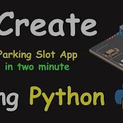 I CREATE PARKING SLOT APP IN 2 MIN USING PYTHON LEARN PYTHON BY BUILDING SIMPLE PROJECTS