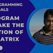 How To Write A C Program To Make The Addition Of Two 3X3 Matrices Part 46