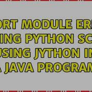 Import Module Error Calling Python Script Using Jython In A Java Program