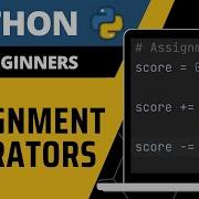 Python For Beginners Assignment Operators Explained