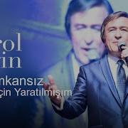 Erol Evgin Ben İmkansız Aşklar İçin Yaratılmışım Canlı