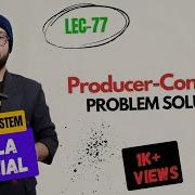 Part 3 24 Producer Consumer Problem Solution OS ব ল ট উট র য ল