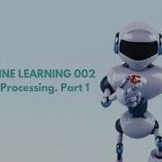 Machine Learning 002 Data Preprocessing Part 1