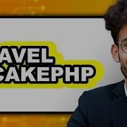 Laravel Vs CakePHP Which Is Better