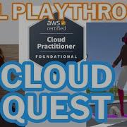 AWS Cloud Quest Cloud Practitioner Full Playthrough