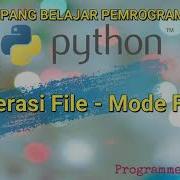 Belajar Pemrograman Python Untuk Pemula 13 Bag 1 Operasi File Mode File