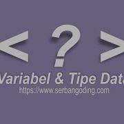 Belajar Pemrograman PHP Variabel Dan Tipe Data