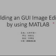 Building An GUI Image Editor By Using MATLAB