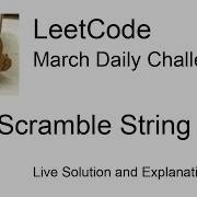 Daily Leetcode 1094 Mar 30 2023 87 Scramble String