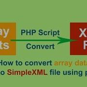 How To Convert Array Data Into Simple XML File Using PHP