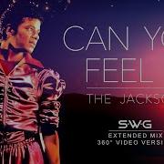 360 Video Version CAN YOU FEEL IT SWG Extended Mix THE JACKSONS MICHAEL JACKSON Triumph