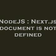 NodeJS Next Js Document Is Not Defined