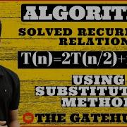 Recurrence Relation T N 2T N 2 Nlogn Substitution Method GATECSE DAA