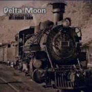 DELTA MOON Hellboun Train 2009 Helboun Train