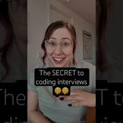 The Secret To Coding Interviews