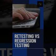 ReTesting VS Regression Testing