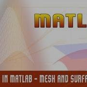 29 Graphics In Matlab Mesh And Surface Plots Lighting And Transparent Surface Figure Window