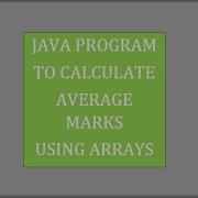 Java Program To Calculate Average Marks Of Student Using Array