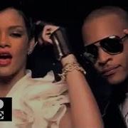 T I Live Your Life Ft Rihanna Official Video