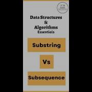 Substring Vs Subsequence