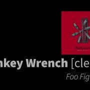 Monkey Wrench Foo Fighters Clean No Beeps