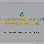 Управление потоком выбора условные операторы If Else в Python ThinkComputer