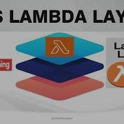 Building Better AWS Lambdas Unlocking The Power Of Layers