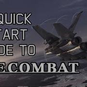 A Quick Start Guide For New Ace Combat Players