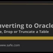 Converting To Oracle Create Drop Or Truncate A Table