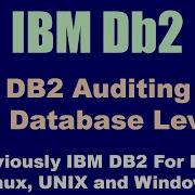 Setup Of Db2 Auditing At Database Level