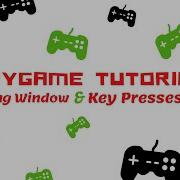 1 1 Pygame Programming With Python Creating Window And Key Presses