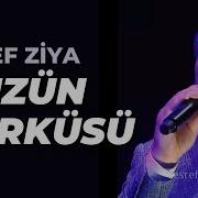 EŞREF ZİYA HÜZÜN TÜRKÜSÜ
