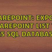 Sharepoint Export Sharepoint List To MS SQL Database