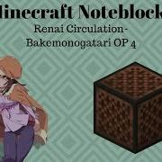 Bakemonogatari OP 4 Renai Circulation By Kana Hanazawa Minecraft Note Blocks