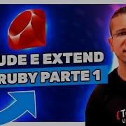 Include E Extend No Ruby Pt 1 Torne Se Um Programador