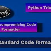 Python Tricks Standard Code Formatter For Python Black Library