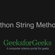 Урок по программированию на Python Методы строк в Python Часть 1 GeeksforGeeks