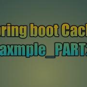 88 Spring Boot Cache Eaxmple PART2