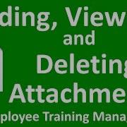 Adding Viewing And Deleting Attachments In Employee Training Manager