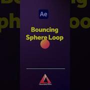 Bouncing Sphere Loop In After Effects Tutorial