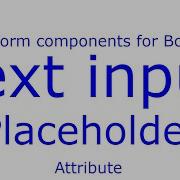 E5 Blazor Form Components For Bootstrap Text Input Placeholder Attribute