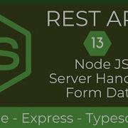 13 Node JS Server Handling Form Data REST API With Node TypeScript UiBrains