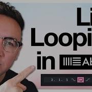 The Ultimate Guide To Live Looping In Ableton
