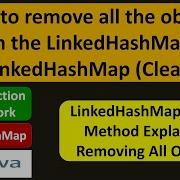 How To Remove All The Objects From The LinkedHashMap LinkedHashMap Clear