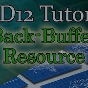 BackBuffer As ID3D12Resource D3D12 Beginners Tutorial D3D12Ez