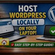 How To Install WordPress Locally In 10 Minutes No Hosting Needed