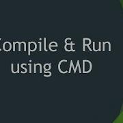 02 How To Compile And Run Java Program Using Command Prompt Write Your First Java Program